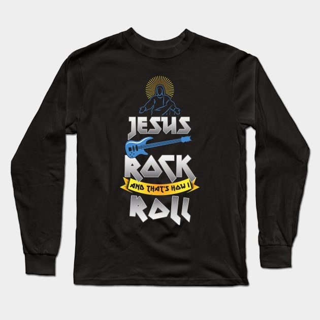 Christianity Guitar Player Jesus Is My Rock & Thats How i Roll Christian Long Sleeve T-Shirt by CheesyB